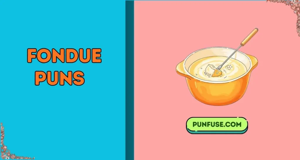 Fondue Puns