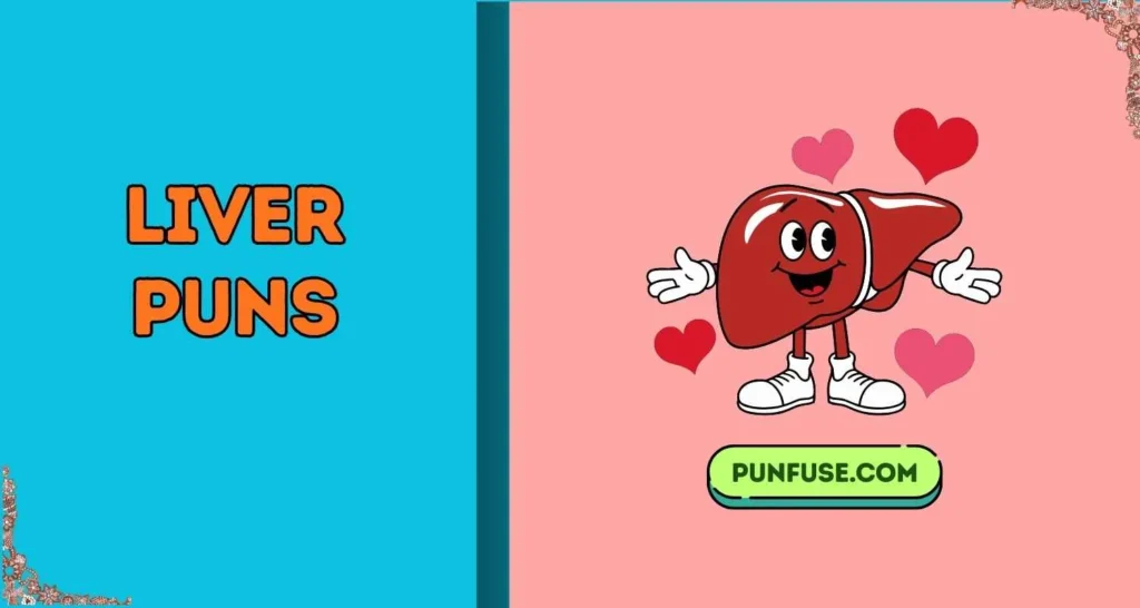 Liver Puns