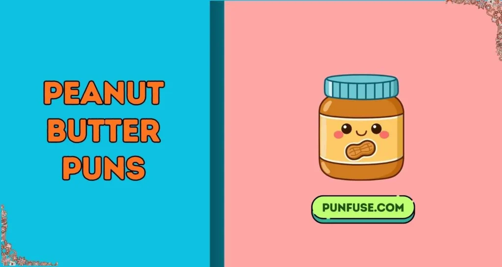 Peanut Butter Puns