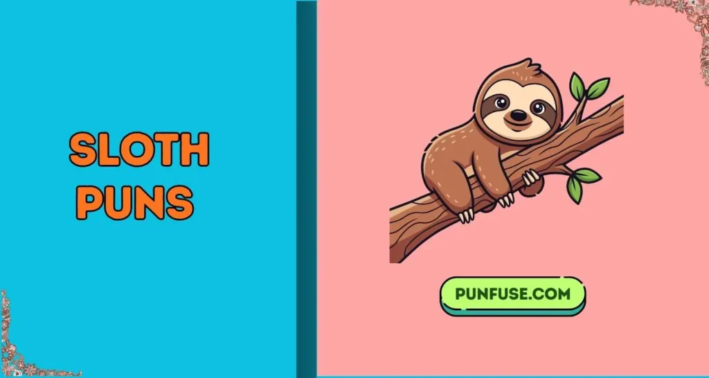 Sloth Puns