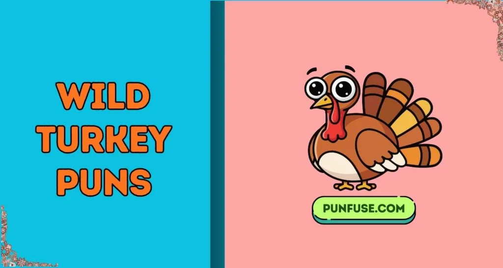 Wild Turkey Puns