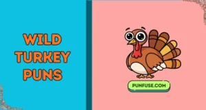 Wild Turkey Puns