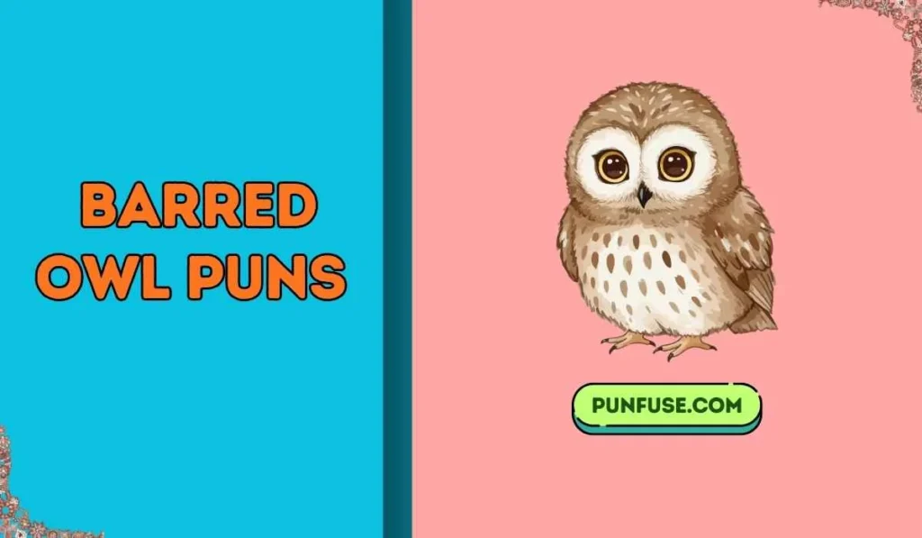 Barred Owl Puns