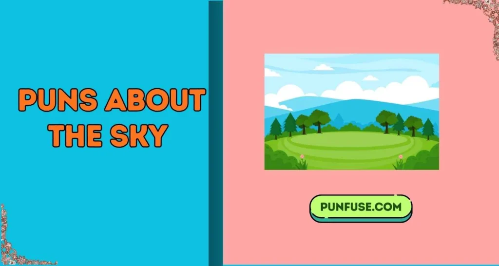 Puns About the Sky