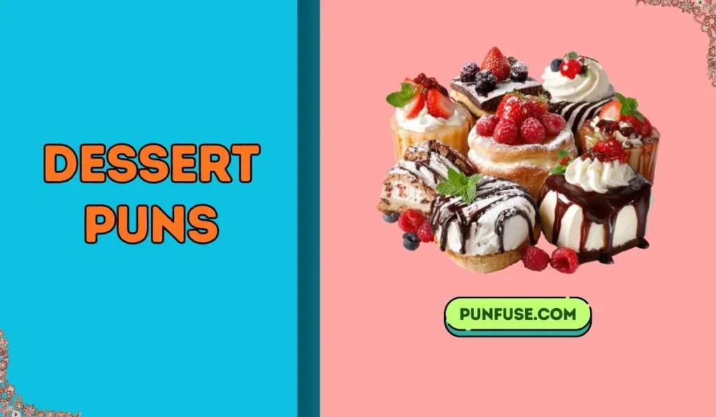 dessert puns