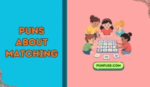 puns about matching