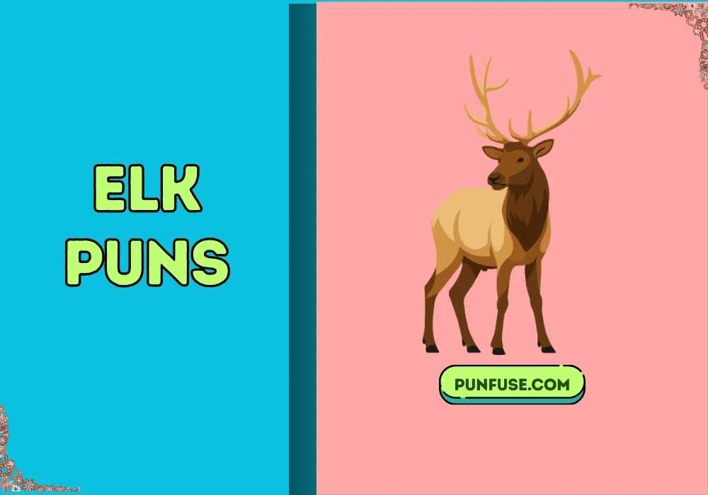 elk puns