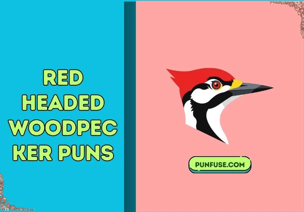 red headed woodpecker puns